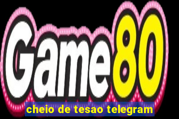 cheio de tesao telegram